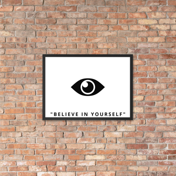 " BELIEVE IN YOURSELF" poster