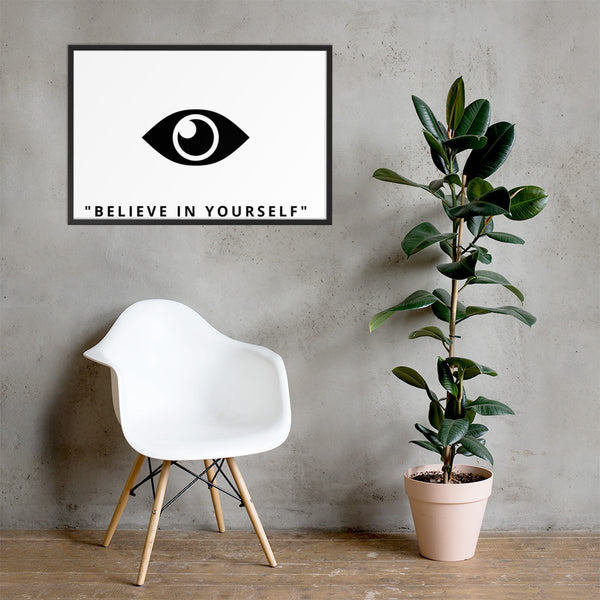 " BELIEVE IN YOURSELF" poster