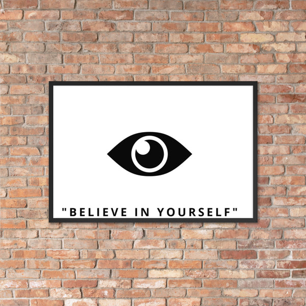 " BELIEVE IN YOURSELF" poster