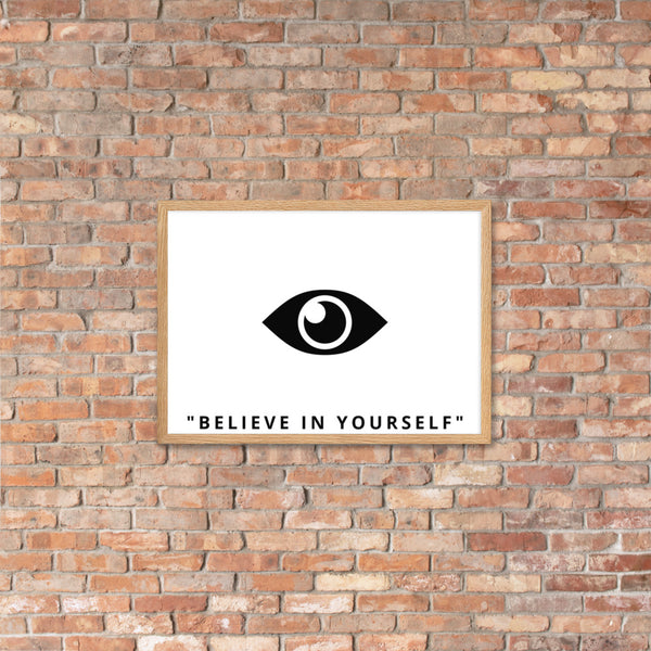 " BELIEVE IN YOURSELF" poster