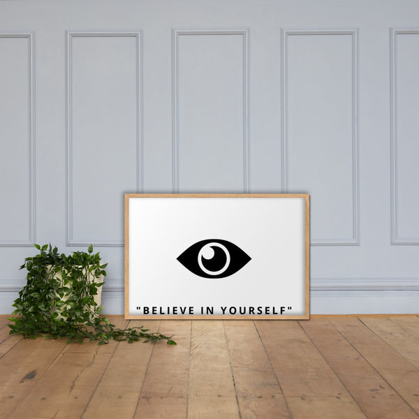 " BELIEVE IN YOURSELF" poster