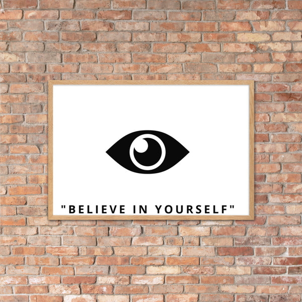 " BELIEVE IN YOURSELF" poster