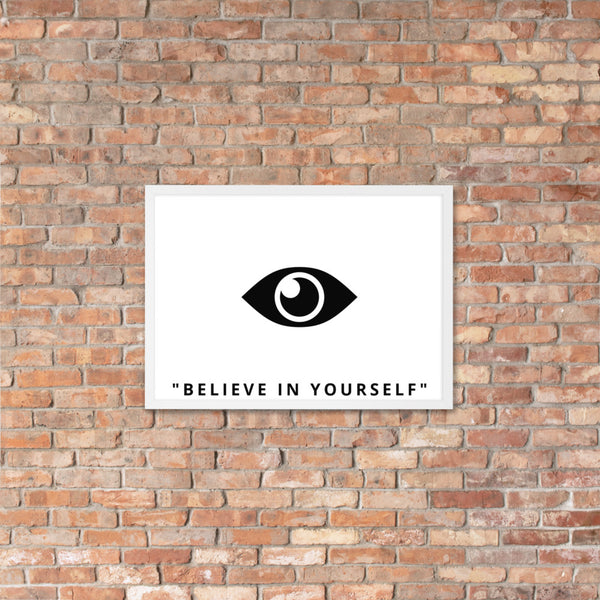 " BELIEVE IN YOURSELF" poster