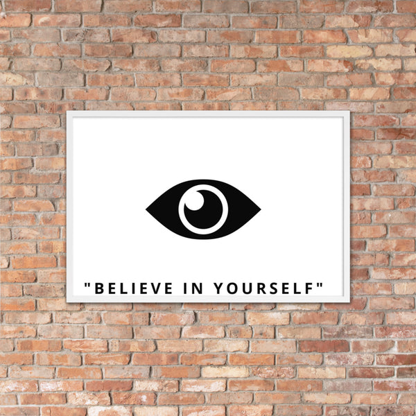 " BELIEVE IN YOURSELF" poster